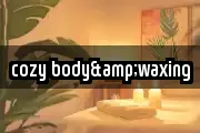 cozy body&waxing