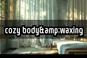 cozy body&waxing