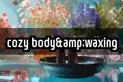 cozy body&waxing